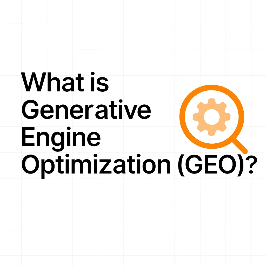 What is Generative Engine Optimization (GEO)?
